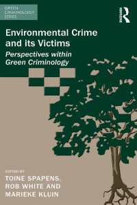 環境犯罪とその被害者：グリーン犯罪学の視座<br>Environmental Crime and its Victims : Perspectives within Green Criminology