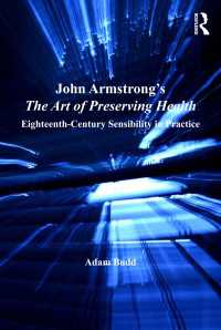 アームストロング『養生の作法』：１８世紀のもっとも愛された詩集（批評版）<br>John Armstrong's The Art of Preserving Health : Eighteenth-Century Sensibility in Practice