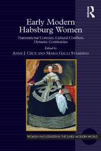 ハプスブルクの女性たち<br>Early Modern Habsburg Women : Transnational Contexts, Cultural Conflicts, Dynastic Continuities