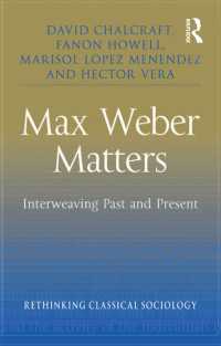 Max Weber Matters : Interweaving Past and Present