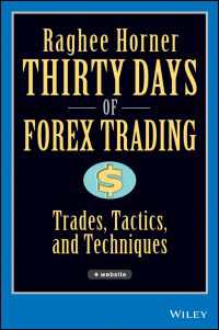 外国為替取引の３０日<br>Thirty Days of FOREX Trading : Trades, Tactics, and Techniques