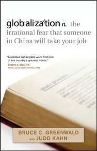 グローバリゼーションとは：「中国が職を奪う」という不合理な恐怖心<br>globalization : n. the irrational fear that someone in China will take your job