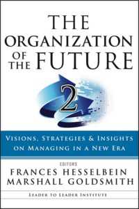 未来の組織・２：新時代の経営に関するビジョン、戦略と洞察<br>The Organization of the Future 2 : Visions, Strategies, and Insights on Managing in a New Era