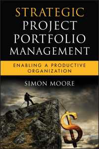 戦略的プロジェクト・ポートフォリオ管理<br>Strategic Project Portfolio Management : Enabling a Productive Organization
