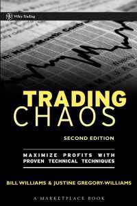 Trading Chaos : Maximize Profits with Proven Technical Techniques（2）