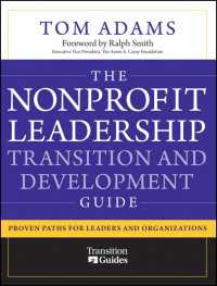 NPOのためのリーダーシップ移行ガイド<br>The Nonprofit Leadership Transition and Development Guide : Proven Paths for Leaders and Organizations