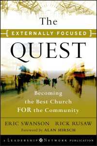The Externally Focused Quest : Becoming the Best Church for the Community