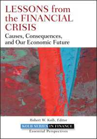 金融危機の教訓<br>Lessons from the Financial Crisis : Causes, Consequences, and Our Economic Future