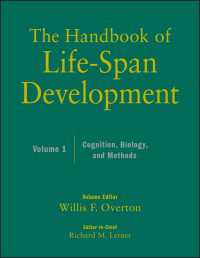 生涯発達ハンドブック（第１巻）：認知、生物学と方法<br>The Handbook of Life-Span Development, Volume 1 : Cognition, Biology, and Methods