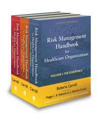 医療機関における危機管理ハンドブック（第６版・全３巻）<br>Risk Management Handbook for Health Care Organizations, 3 Volume Set（6）