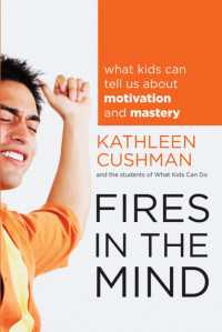 Fires in the Mind : What Kids Can Tell Us About Motivation and Mastery