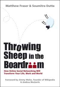オンライン・ソーシャル・ネットワーキングによる社会の変化<br>Throwing Sheep in the Boardroom : How Online Social Networking Will Transform Your Life, Work and World