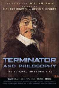 「ターミネーター」と哲学<br>Terminator and Philosophy : I'll Be Back, Therefore I Am