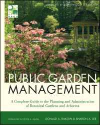 公園管理<br>Public Garden Management : A Complete Guide to the Planning and Administration of Botanical Gardens and Arboreta（2）