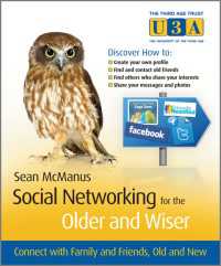 Social Networking for the Older and Wiser : Connect with Family and Friends, Old and New