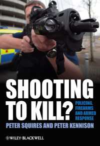 警察活動、銃器使用と武力対応<br>Shooting to Kill? : Policing, Firearms and Armed Response