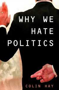 『政治はなぜ嫌われるのか：民主主義の取り戻し方』（原書）<br>Why We Hate Politics