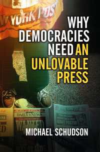 民主主義と報道の相互関係<br>Why Democracies Need an Unlovable Press