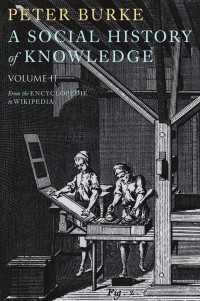 ピーター・バーク著／知識の社会史ＩＩ：百科全書からウィキペディアまで<br>A Social History of Knowledge II : From the Encyclopaedia to Wikipedia