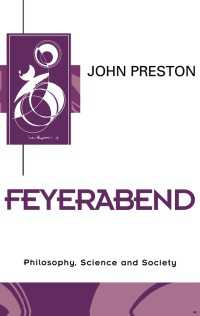Feyerabend : Philosophy, Science and Society