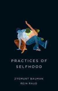 Ｚ.バウマン＆Ｒ.ラウド著/自己の実践<br>Practices of Selfhood