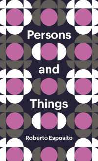 Ｒ．エスポジト著／身体から見た人と物<br>Persons and Things : From the Body's Point of View