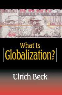 Ｕ．ベック著／グローバリゼーションとは何か？（英訳）<br>What Is Globalization?
