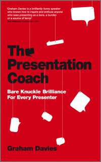 The Presentation Coach : Bare Knuckle Brilliance For Every Presenter