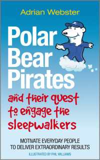 Polar Bear Pirates and Their Quest to Engage the Sleepwalkers : Motivate everyday people to deliver extraordinary results