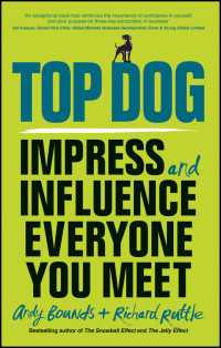 Top Dog : Impress and Influence Everyone You Meet