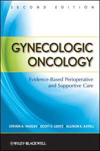 婦人科腫瘍学（第２版）<br>Gynecologic Oncology : Evidence-Based Perioperative and Supportive Care（2）
