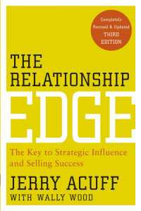 The Relationship Edge : The Key to Strategic Influence and Selling Success（3）