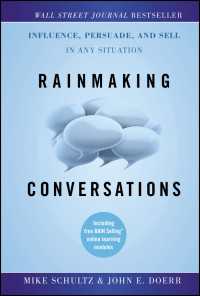 Rainmaking Conversations : Influence, Persuade, and Sell in Any Situation