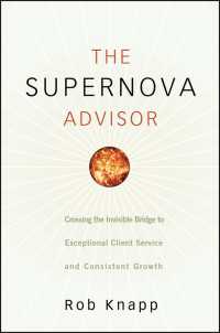 The Supernova Advisor : Crossing the Invisible Bridge to Exceptional Client Service and Consistent Growth