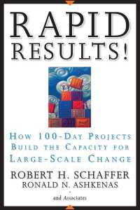 迅速に結果を出すための１００日間プロジェクト<br>Rapid Results! : How 100-Day Projects Build the Capacity for Large-Scale Change