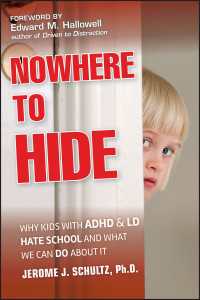 ADHD・LD児童の学校嫌いへの対処<br>Nowhere to Hide : Why Kids with ADHD and LD Hate School and What We Can Do About It