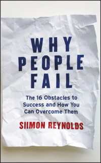 Why People Fail : The 16 Obstacles to Success and How You Can Overcome Them