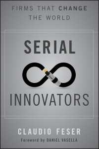企業の革新力<br>Serial Innovators : Firms That Change the World