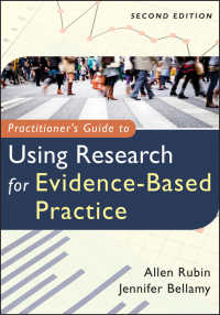 証拠に基づく実践のための調査利用ガイド（第２版）<br>Practitioner's Guide to Using Research for Evidence-Based Practice（2）