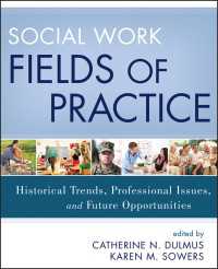 ソーシャルワークの実践<br>Social Work Fields of Practice : Historical Trends, Professional Issues, and Future Opportunities