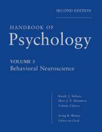 心理学ハンドブック（第２版・全１２巻） 第３巻：行動神経科学<br>Handbook of Psychology, Behavioral Neuroscience〈Volume 3〉（2）