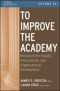 To Improve the Academy〈Volume 31〉 : Resources for Faculty, Instructional, and Organizational Development