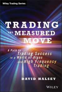Trading the Measured Move : A Path to Trading Success in a World of Algos and High Frequency Trading