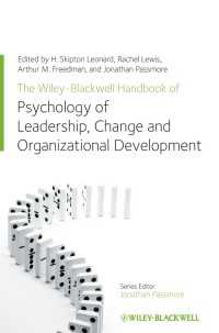 リーダーシップ、変革と組織開発の心理学ハンドブック<br>The Wiley-Blackwell Handbook of the Psychology of Leadership, Change, and Organizational Development