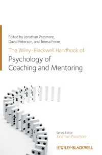 コーチング・メンタリング心理学ハンドブック<br>The Wiley-Blackwell Handbook of the Psychology of Coaching and Mentoring