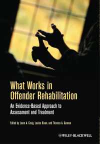 犯罪者の更生：エビデンスに基づくアプローチ<br>What Works in Offender Rehabilitation : An Evidence-Based Approach to Assessment and Treatment
