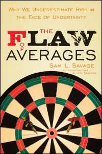 The Flaw of Averages : Why We Underestimate Risk in the Face of Uncertainty