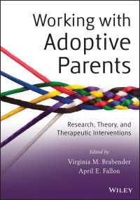 Working with Adoptive Parents : Research, Theory, and Therapeutic Interventions