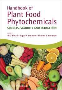 植物食品化学ハンドブック<br>Handbook of Plant Food Phytochemicals : Sources, Stability and Extraction