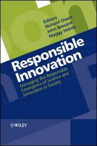 責任あるイノベーション<br>Responsible Innovation : Managing the Responsible Emergence of Science and Innovation in Society